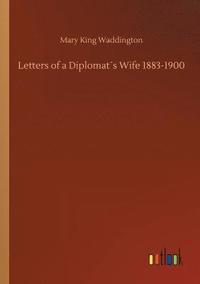bokomslag Letters of a Diplomat¿s Wife 1883-1900