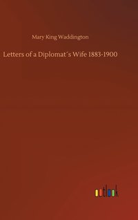 bokomslag Letters of a Diplomats Wife 1883-1900