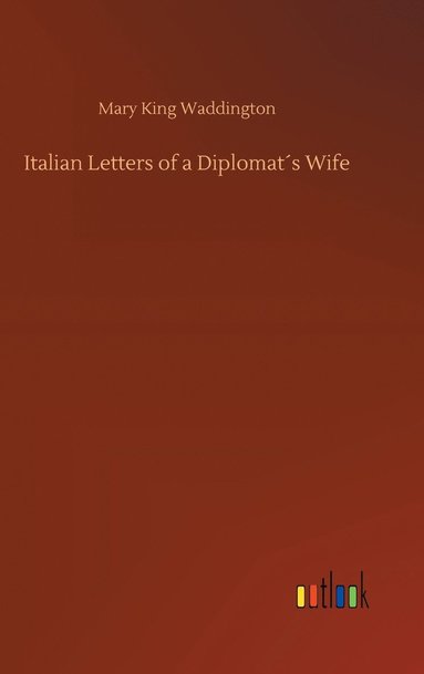 bokomslag Italian Letters of a Diplomats Wife
