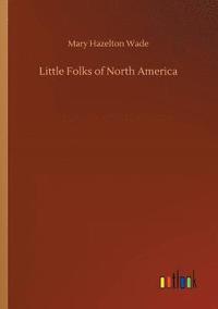 bokomslag Little Folks of North America