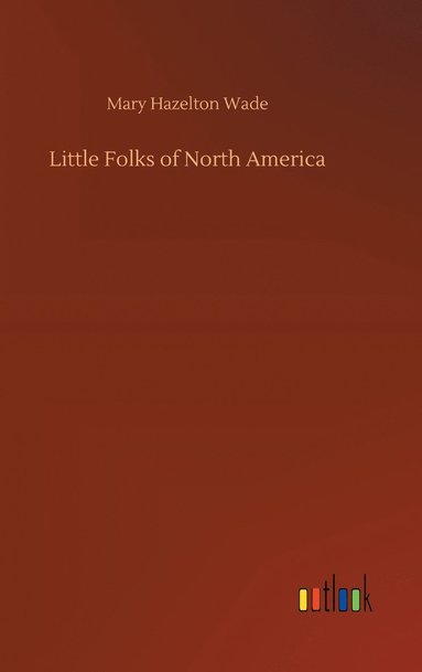 bokomslag Little Folks of North America