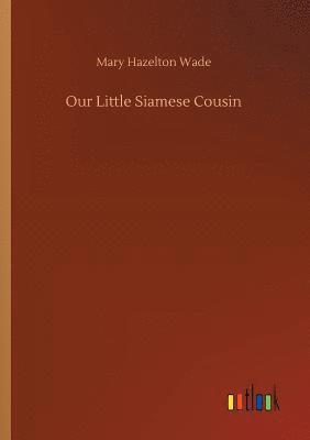 Our Little Siamese Cousin 1