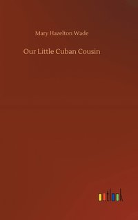 bokomslag Our Little Cuban Cousin