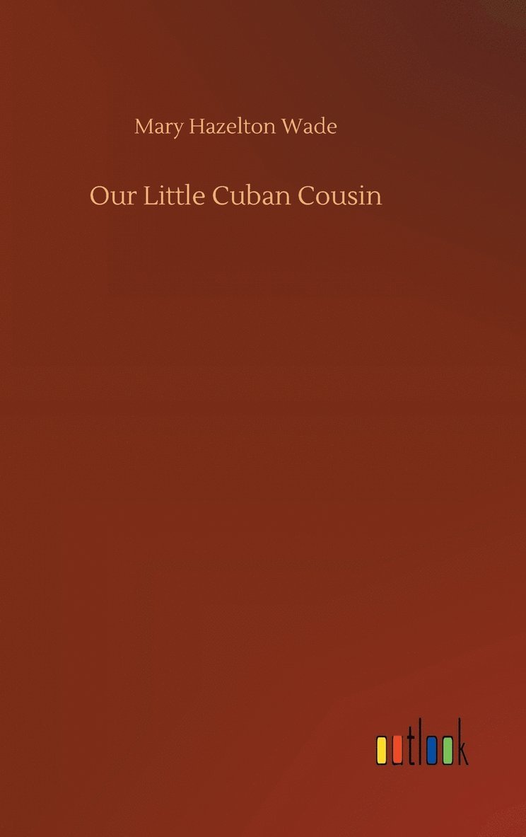 Our Little Cuban Cousin 1