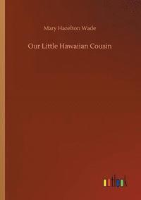 bokomslag Our Little Hawaiian Cousin