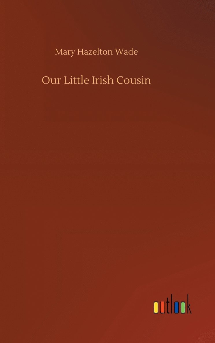 Our Little Irish Cousin 1