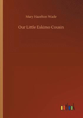 Our Little Eskimo Cousin