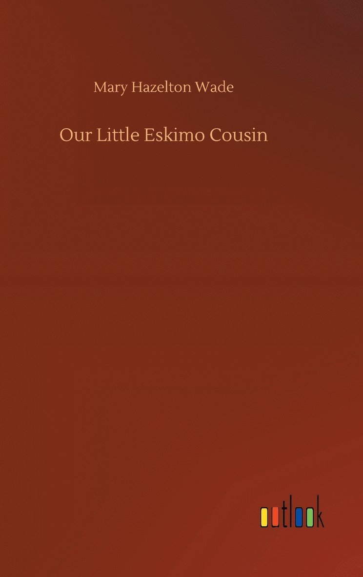 Our Little Eskimo Cousin