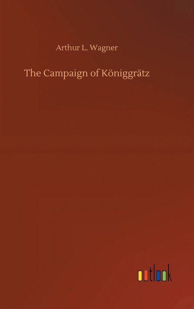 bokomslag The Campaign of Kniggrtz