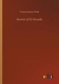 bokomslag Stories of El Dorado