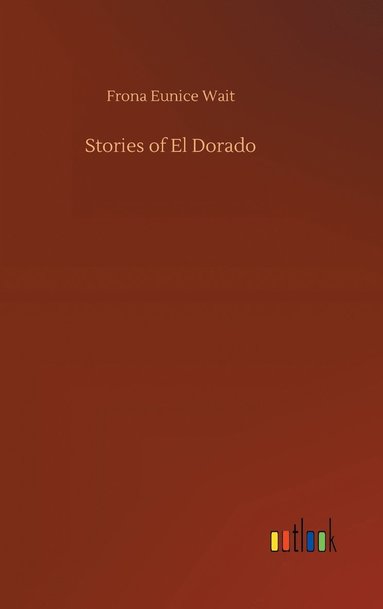 bokomslag Stories of El Dorado