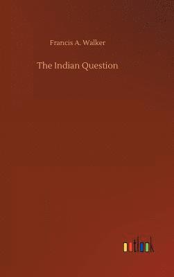 The Indian Question 1