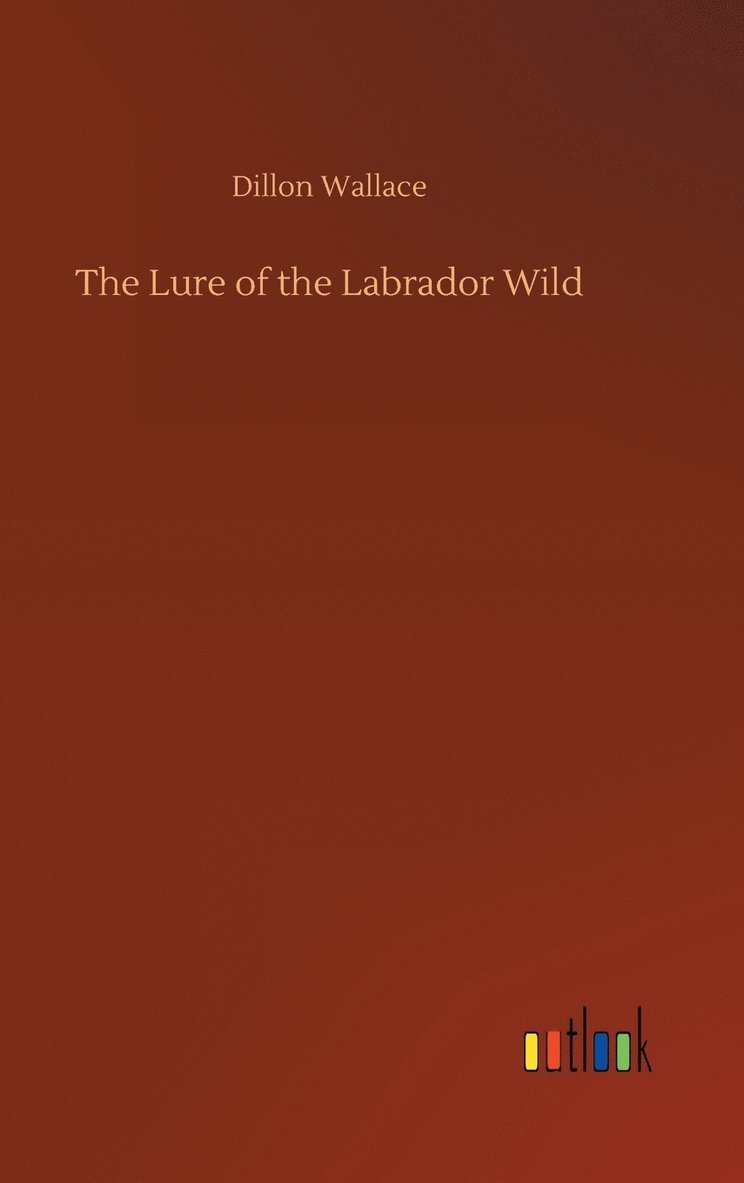 Lure of the Labrador Wild