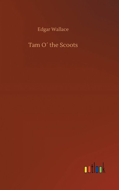 bokomslag Tam O the Scoots