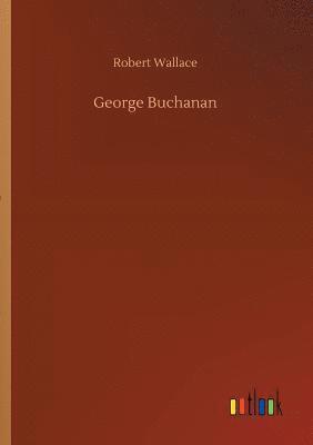 George Buchanan 1