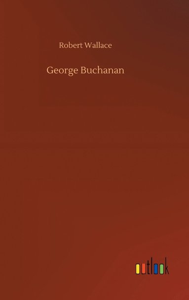 bokomslag George Buchanan