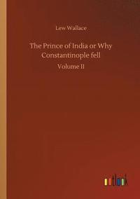 bokomslag Prince of India or Why Constantinople fell