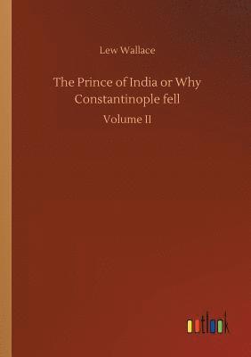 bokomslag Prince of India or Why Constantinople fell