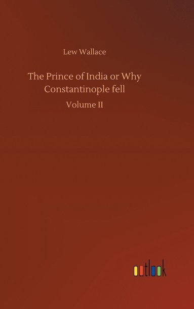 bokomslag Prince of India or Why Constantinople fell