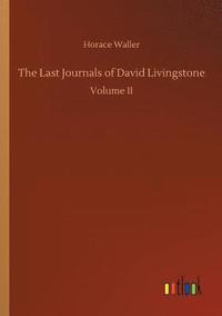 bokomslag The Last Journals of David Livingstone