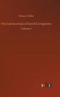 bokomslag The Last Journals of David Livingstone