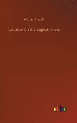 bokomslag Lectures on the English Poets