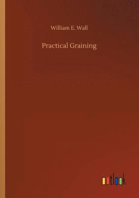 Practical Graining
