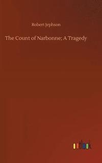 bokomslag The Count of Narbonne; A Tragedy