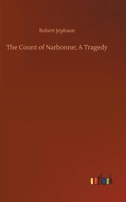 The Count of Narbonne; A Tragedy 1