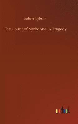 Count of Narbonne; A Tragedy