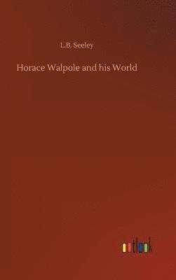 bokomslag Horace Walpole and his World