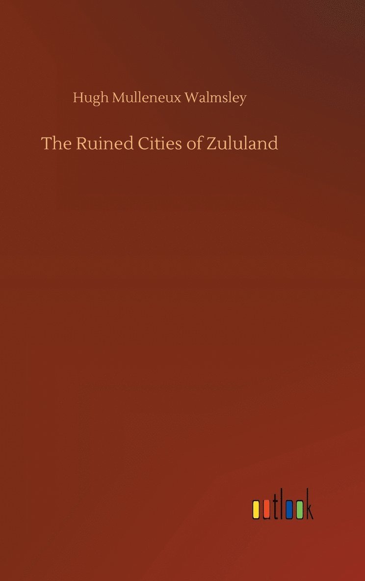 The Ruined Cities of Zululand 1