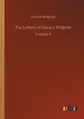 The Letters of Horace Walpole 1