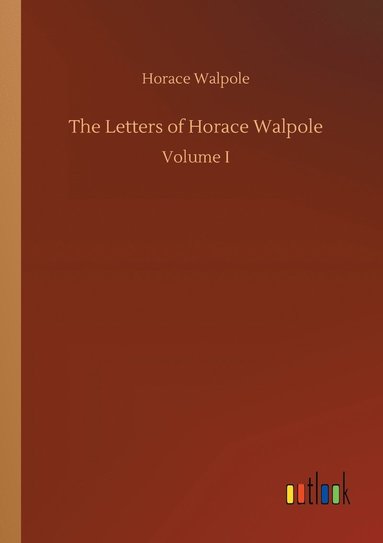 bokomslag The Letters of Horace Walpole