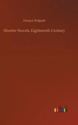 bokomslag Shorter Novels, Eighteenth Century