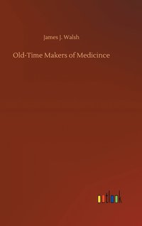 bokomslag Old-Time Makers of Medicince