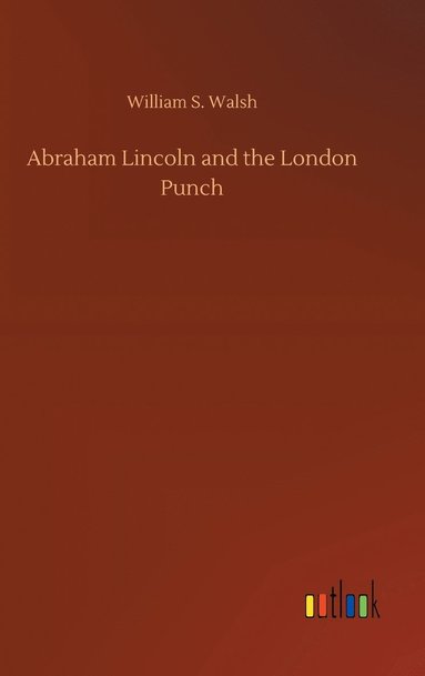 bokomslag Abraham Lincoln and the London Punch