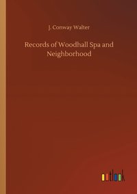bokomslag Records of Woodhall Spa and Neighborhood