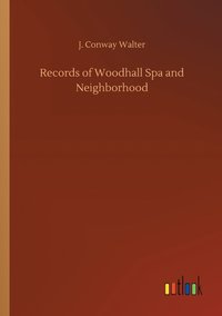 bokomslag Records of Woodhall Spa and Neighborhood