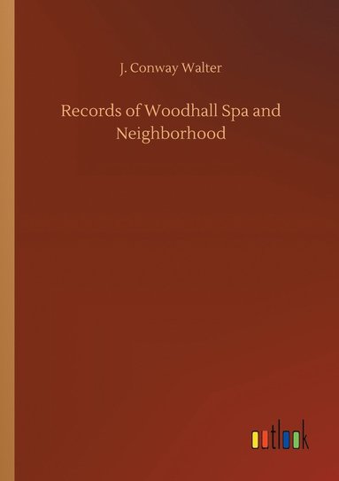 bokomslag Records of Woodhall Spa and Neighborhood