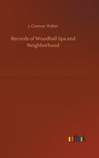 bokomslag Records of Woodhall Spa and Neighborhood