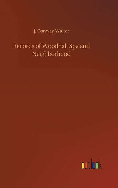 bokomslag Records of Woodhall Spa and Neighborhood