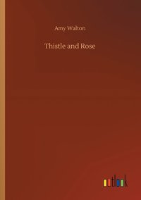 bokomslag Thistle and Rose