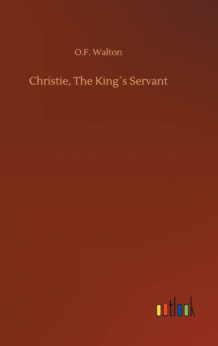 Christie, The Kings Servant 1