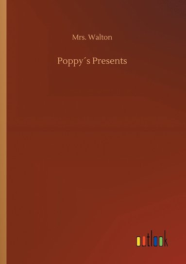 Walton - Poppy´s Presents, Häftad