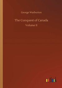 bokomslag The Conquest of Canada