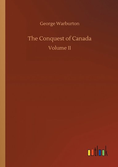 bokomslag The Conquest of Canada