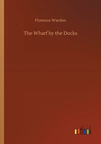 bokomslag Wharf by the Docks