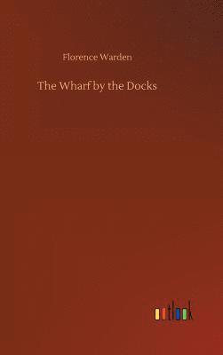Wharf by the Docks 1
