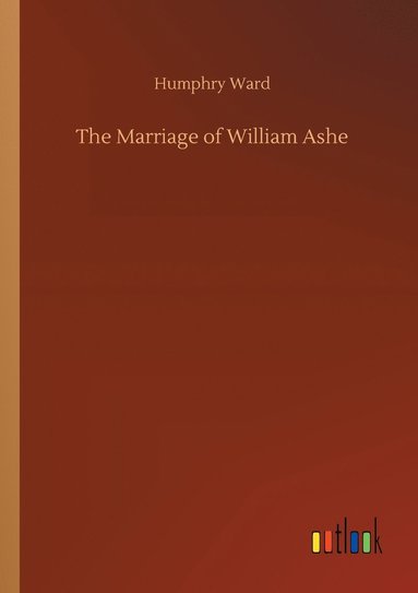 bokomslag The Marriage of William Ashe